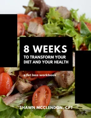 8 Weeks to Transform Your Diet and Your Health