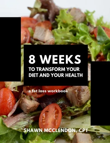 8 Weeks to Transform Your Diet and Your Health