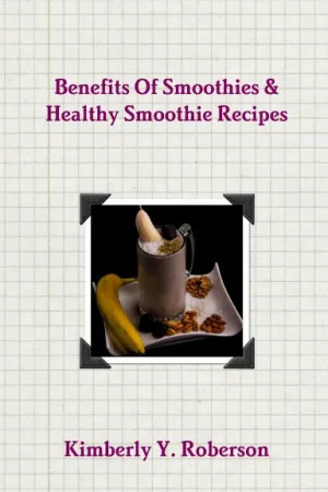 Benefits Of Smoothies & Healthy Smoothie Recipes