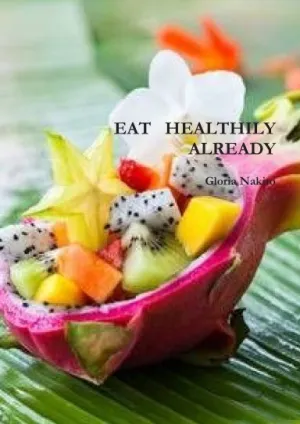 EAT HEALTHY FOOD ALREADY