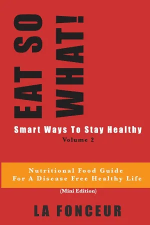 EAT SO WHAT! Smart Ways To Stay Healthy Volume 2